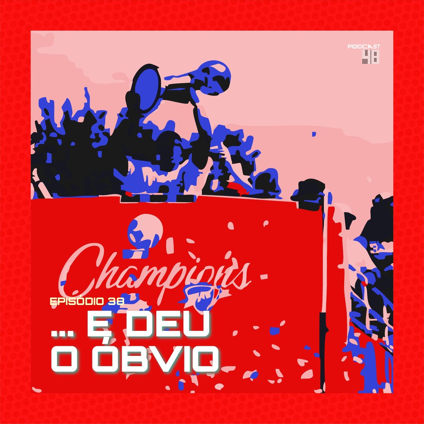 Episódio 38: ... E deu o óbvio episode artwork