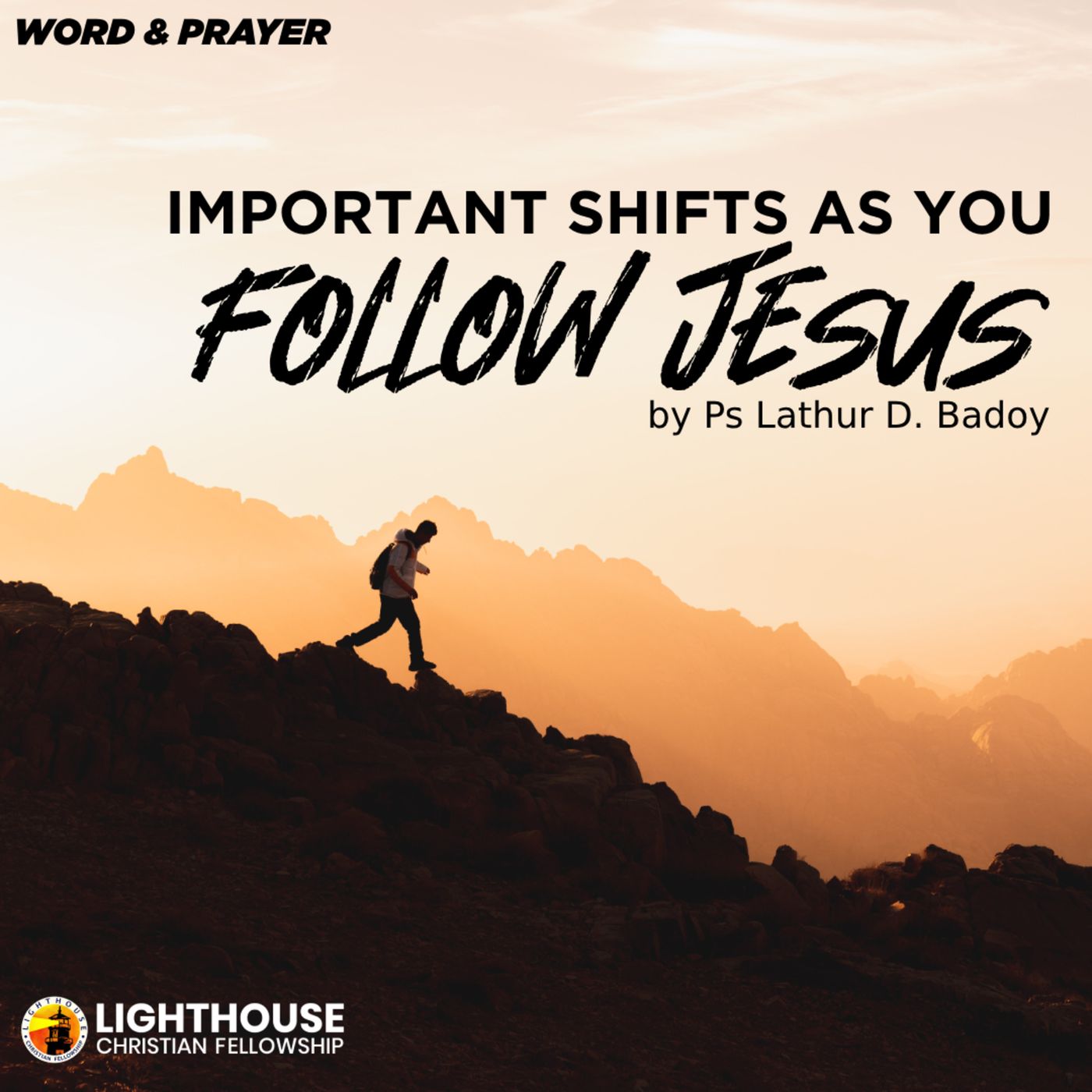 Important Shifts as you Follow Jesus by Ps Lathur Badoy