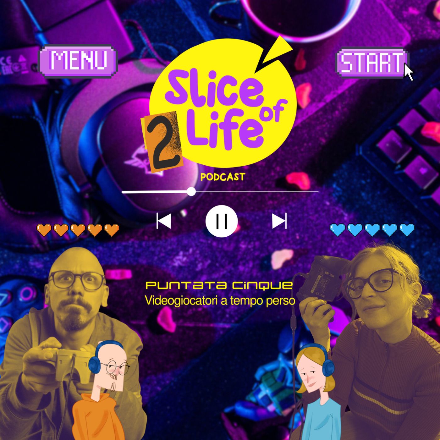 Slice of Life Puntata 5 pt. 2 : "Videogiocatori a tempo perso" episode artwork
