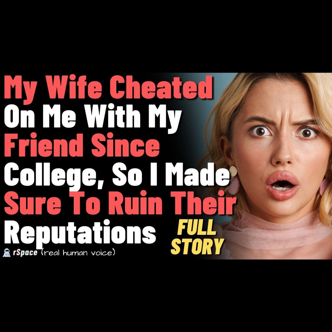 My Wife Cheated On Me With My Friend Since College, So I Made Sure To Ruin Their Reputations episode artwork