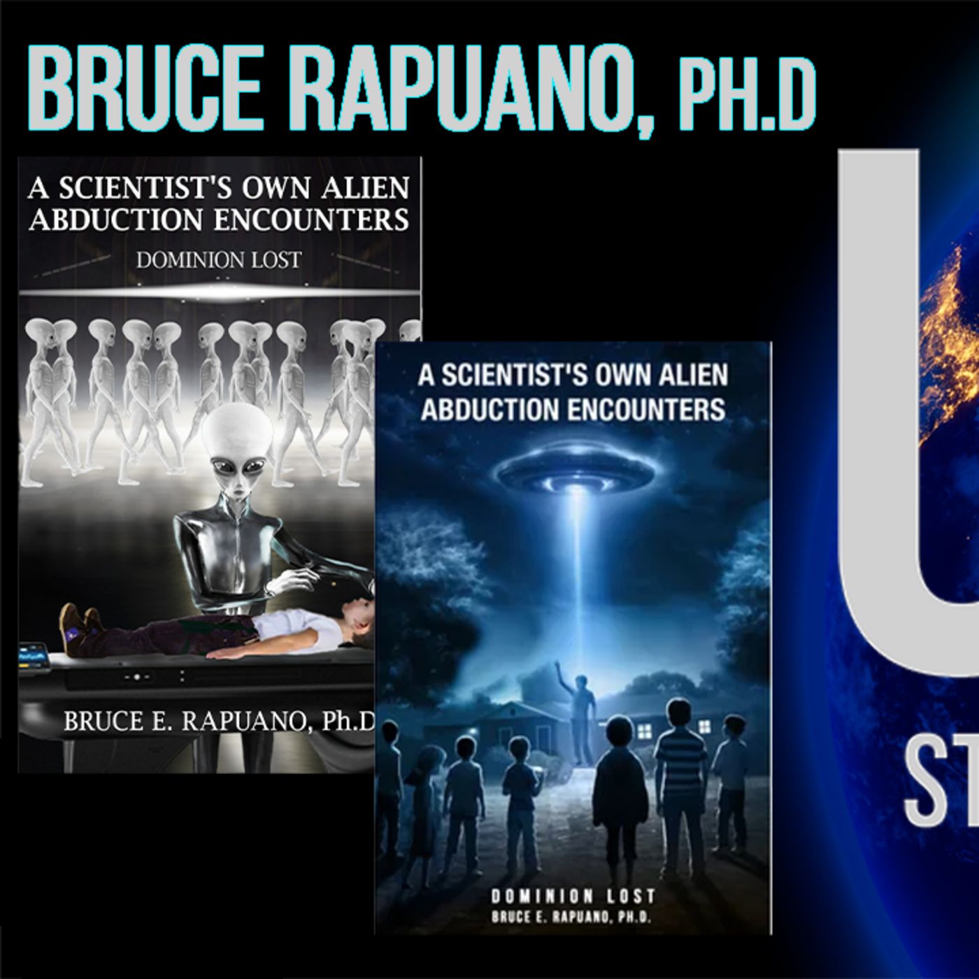 A Scientist's Alien Abduction Encounters with Bruce Rapuano, Ph.D. episode artwork