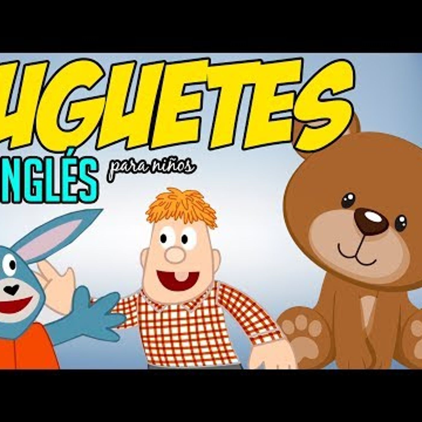 107. Los Juguetes en INGLÉS para niños
