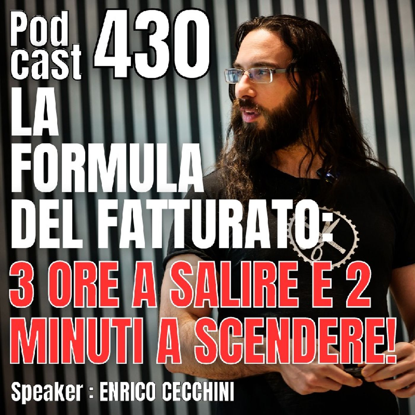 430 LIVE – La formula del Fatturato: 3 ore per salire e 2 minuti per scendere episode artwork