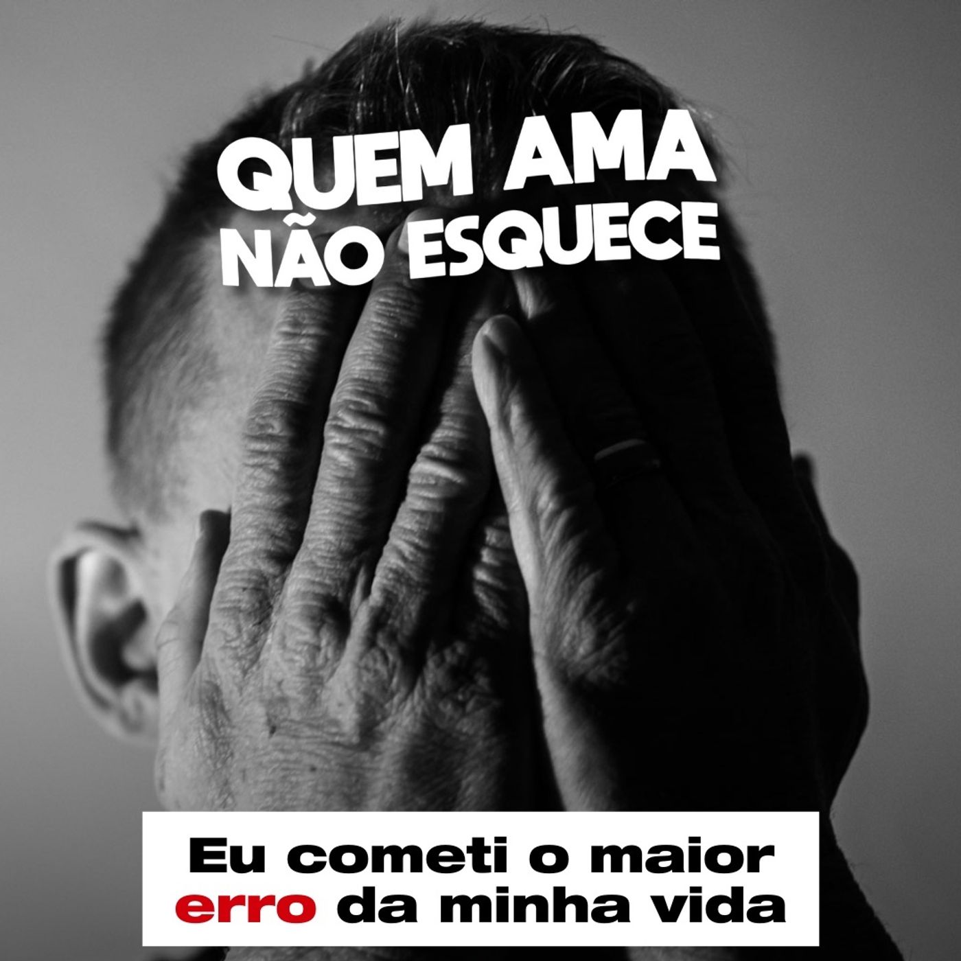 COMETI O PIOR ERRO DA MINHA VIDA - HISTÓRIA DO EDUARDO | QUEM AMA NÃO ESQUECE 09/10/25