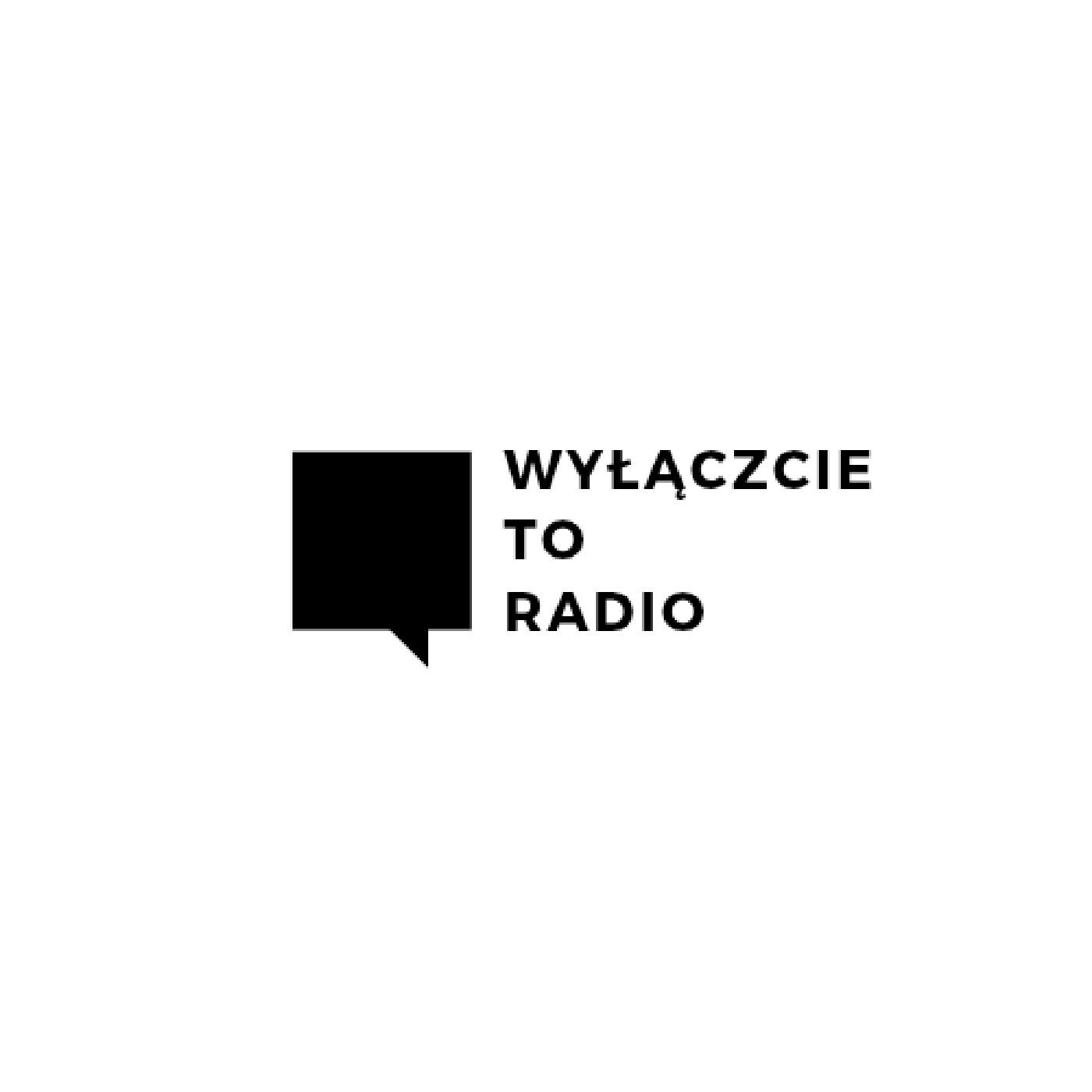 Wyłączcie to radio!