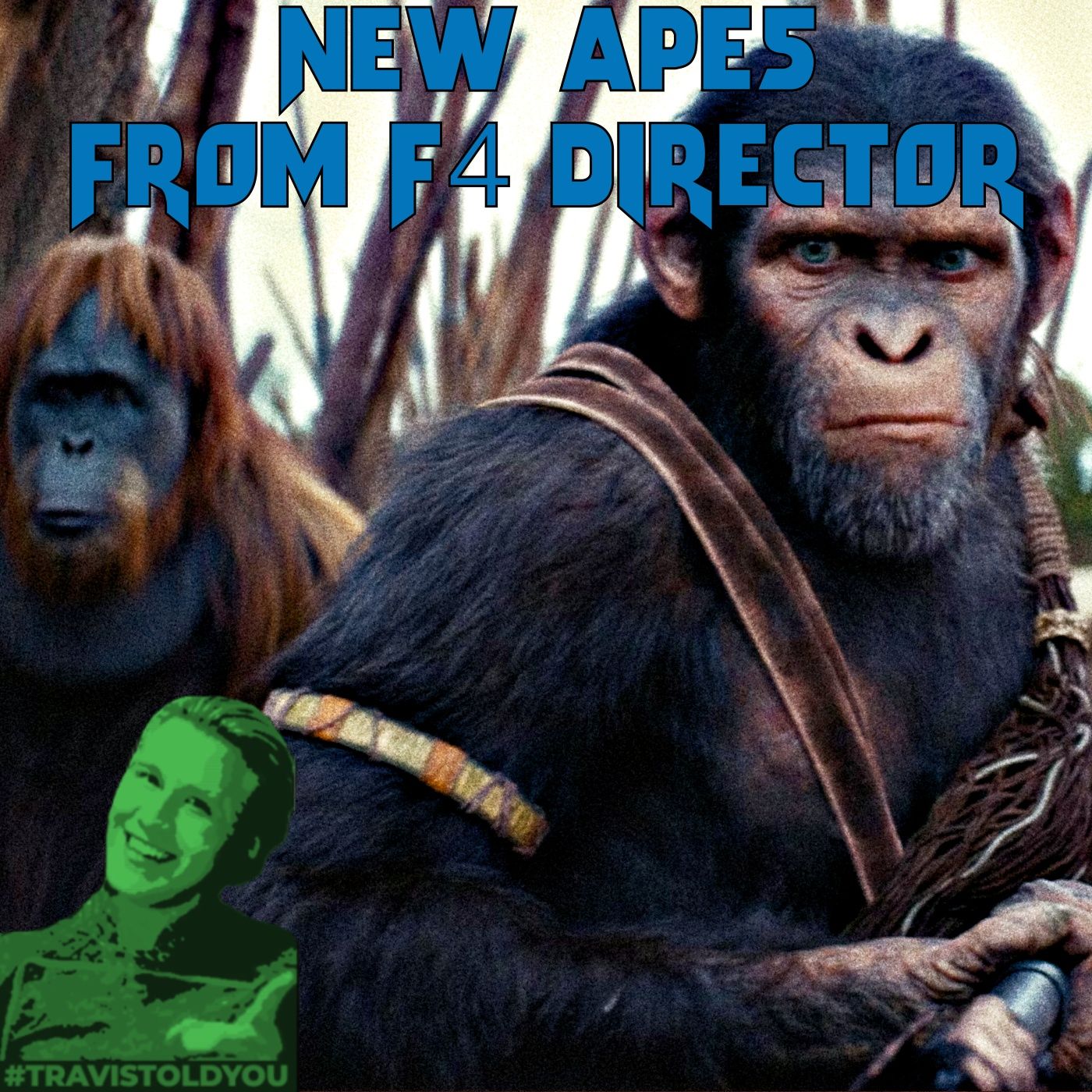 New Planet Of The Apes Film From Fantastic 4 Director' What Does That Mean For MCU? Travis Told You