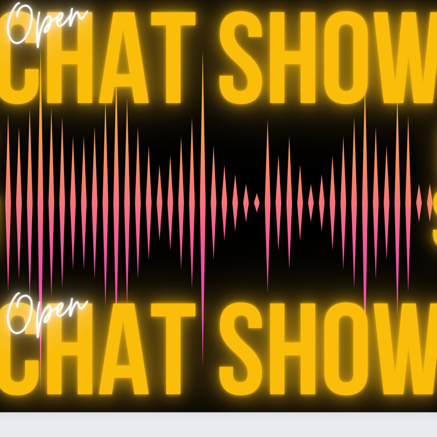 The Open Chat Show 