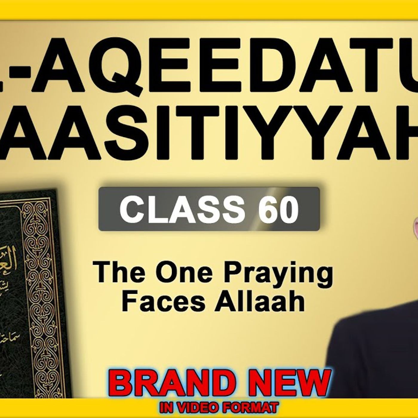 Al-Aqeedatul-Waasitiyyah | 60 The One Praying Faces Allaah | Abu Mussab Wajdi Akkari episode artwork