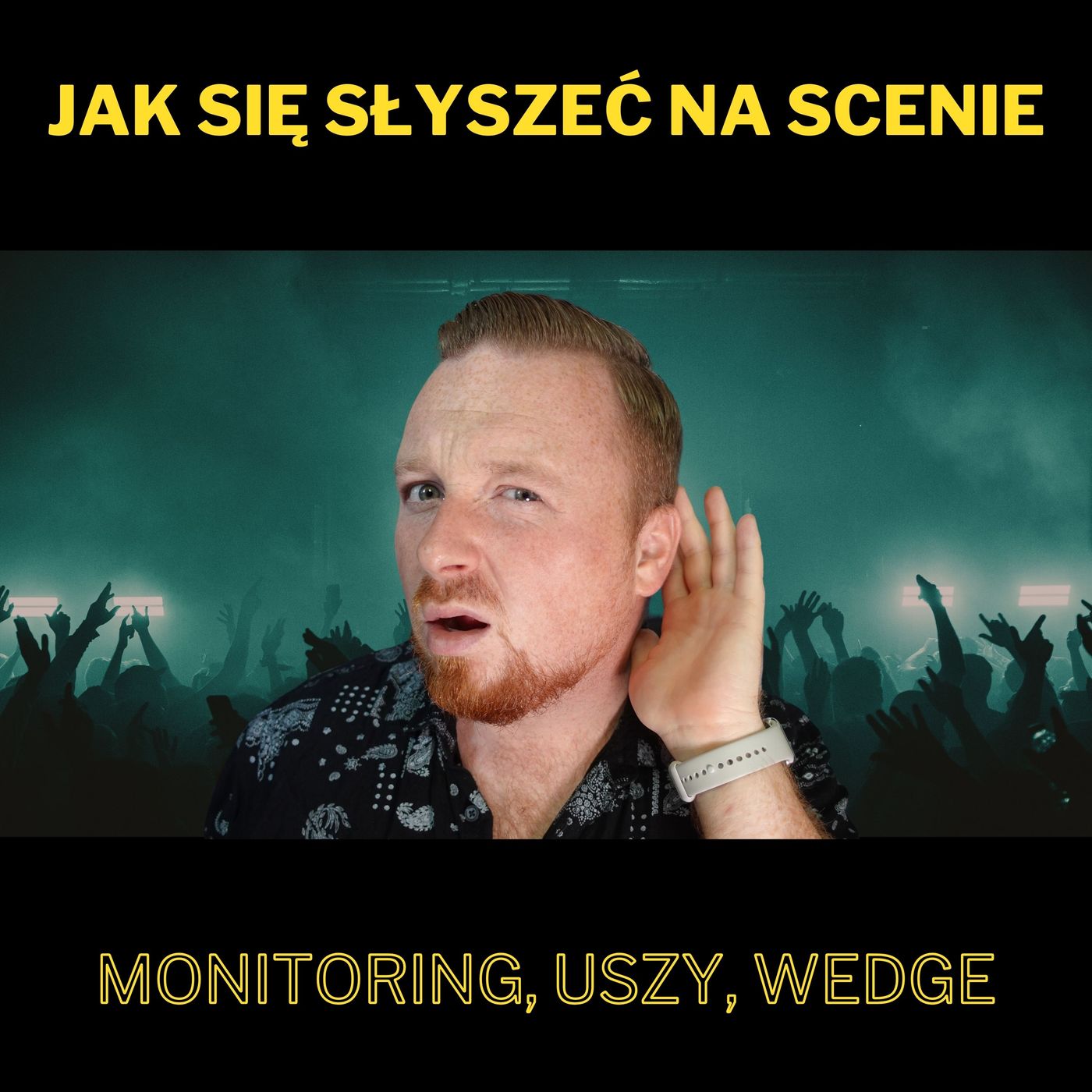 Jak słyszeć się na scenie – monitoring, uszy, wedge’e (Solówka #26)