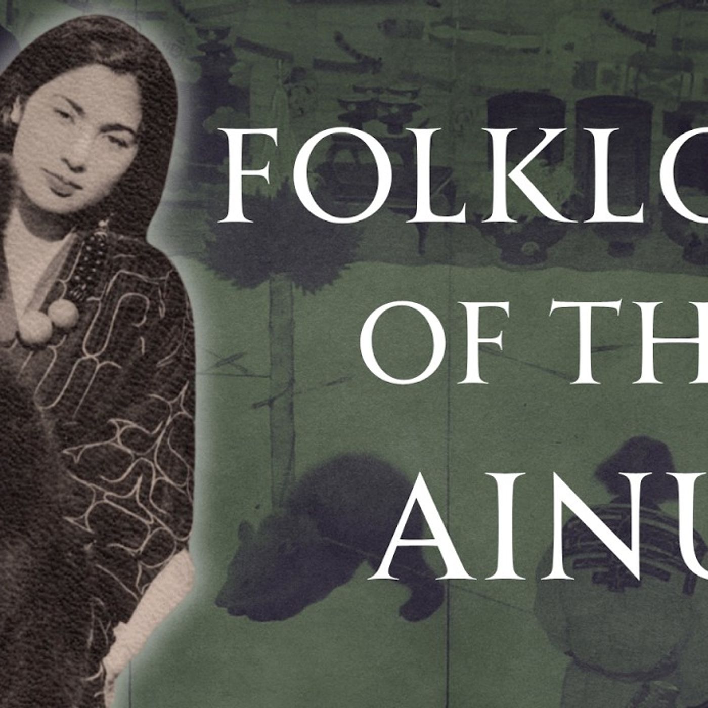 A Guide to Ainu Folklore, The Indigenous Northern Japanese, Human Voiced episode artwork