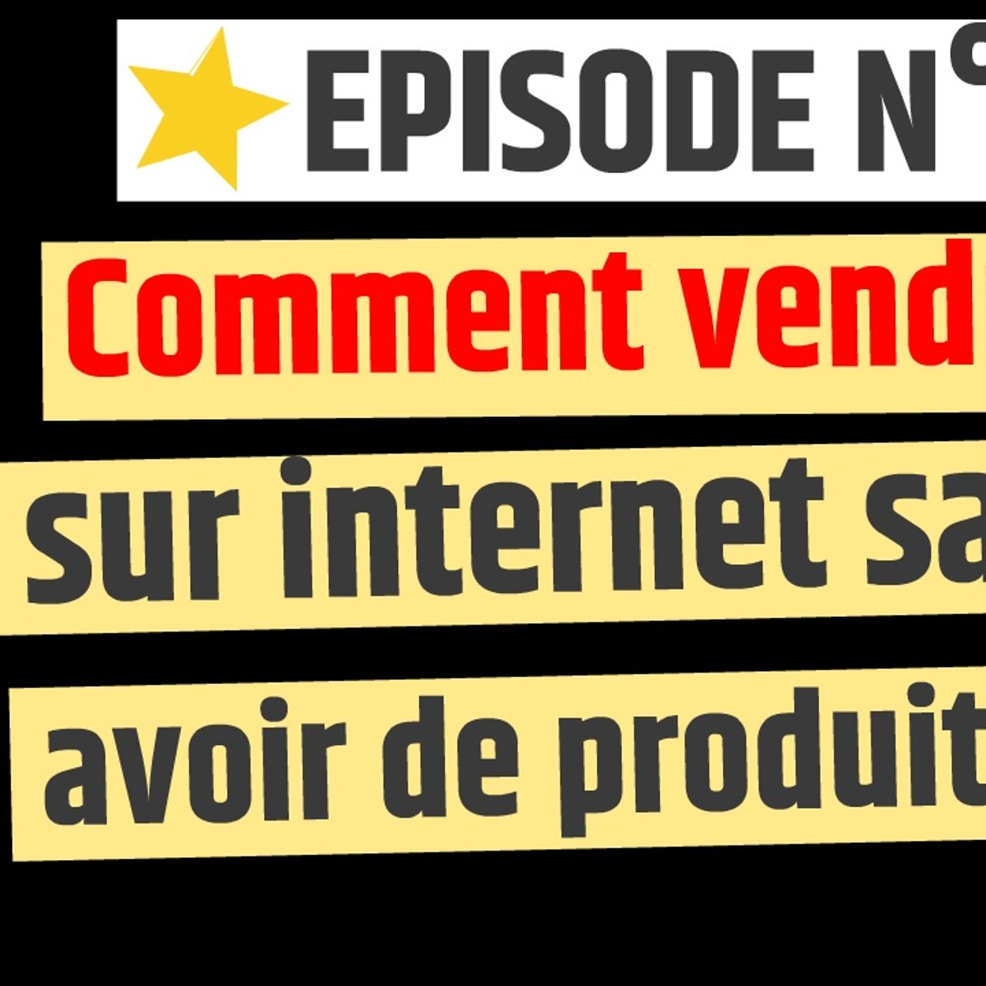 Web2fou.fr - Comment vendre sur internet sans avoir de produit ? episode artwork