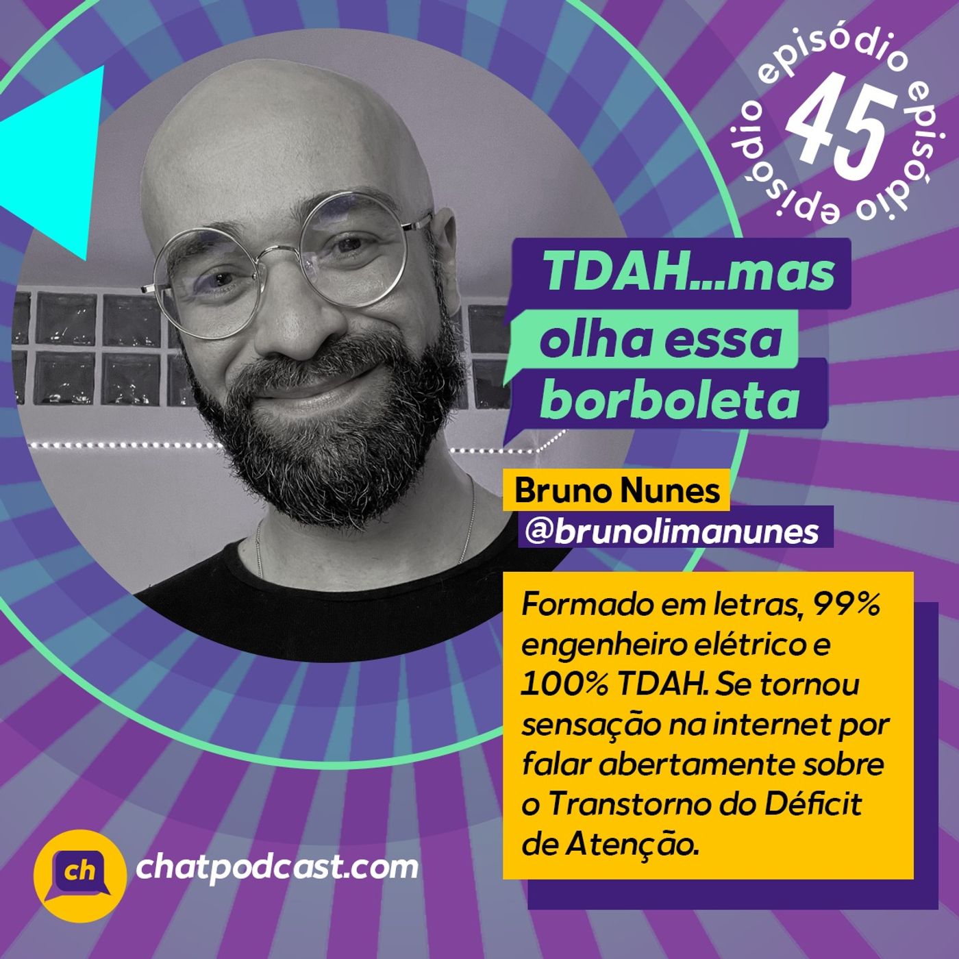 45 - TDAH...mas olha essa borboleta - Bruno Lima Nunes