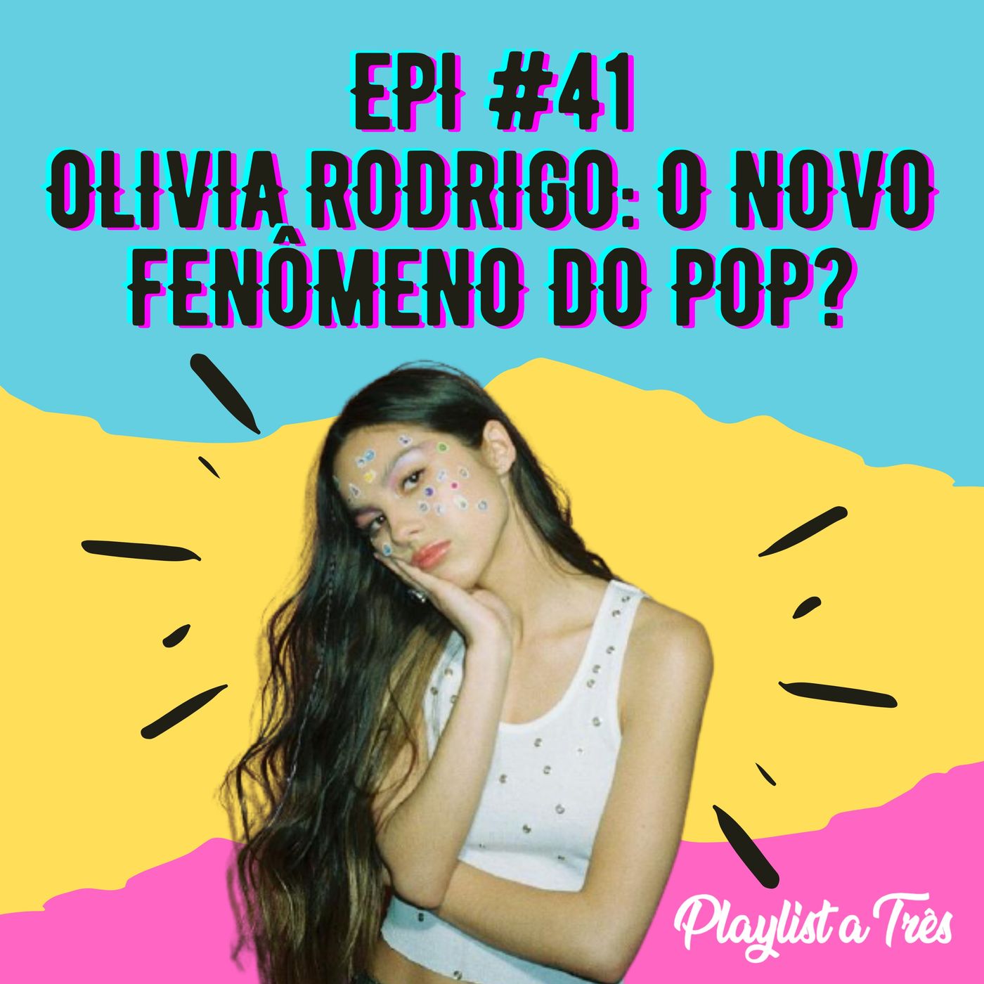 #41 Olivia Rodrigo: o novo fenômeno do pop?