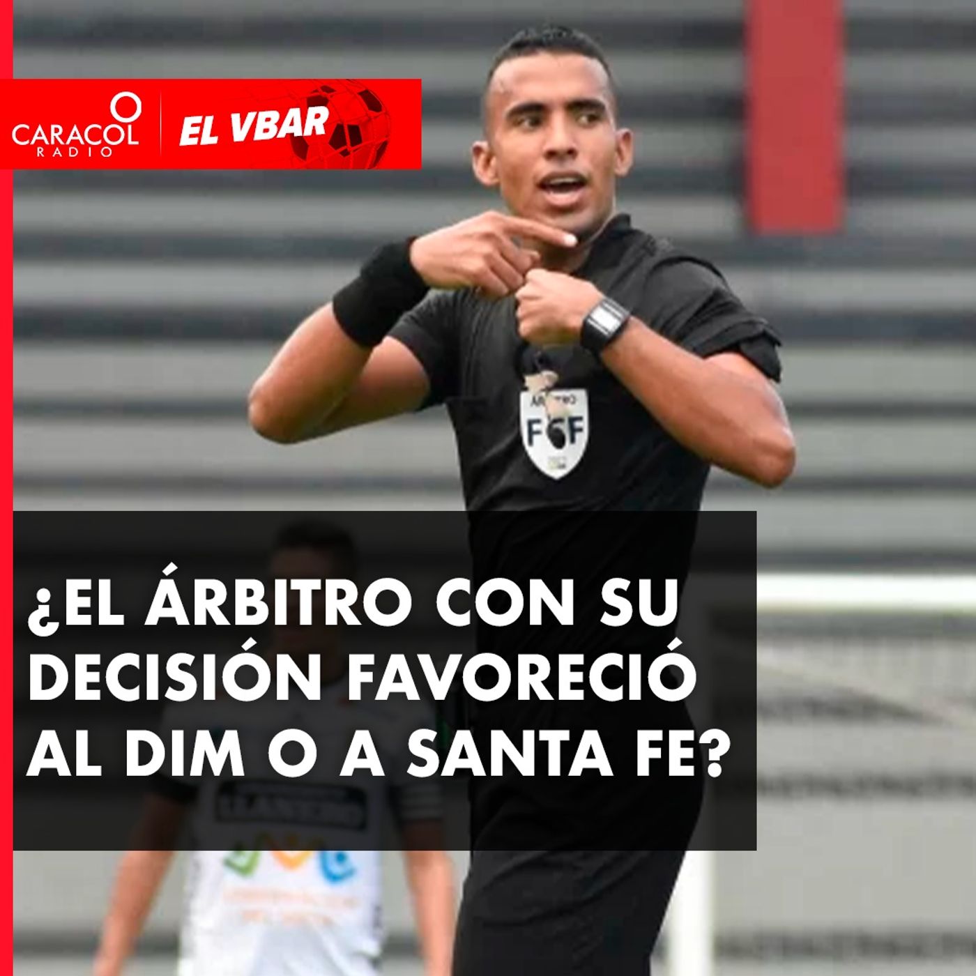 ¿El árbitro con su decisión favoreció al DIM o a Santa Fe? ¿El árbitro con su decisión favoreció al DIM o a Santa Fe?