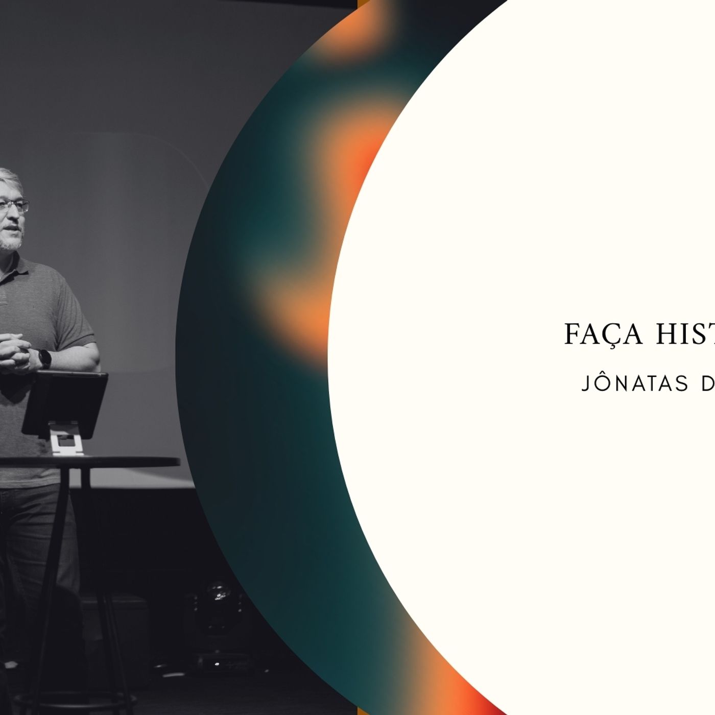 FAÇA HISTÓRIA - At 16.1-5 | Jônatas Davies episode artwork