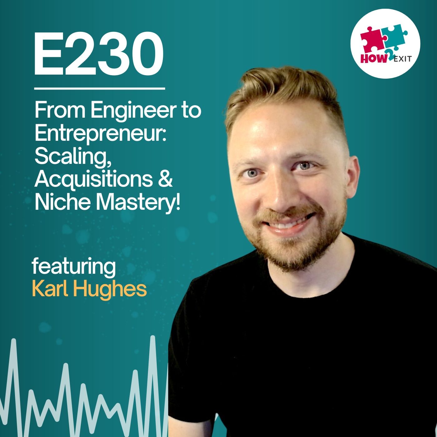 E230: Mastering Niche Marketing: Karl Hughes' Strategy to Building from 0 to $2.5M Business