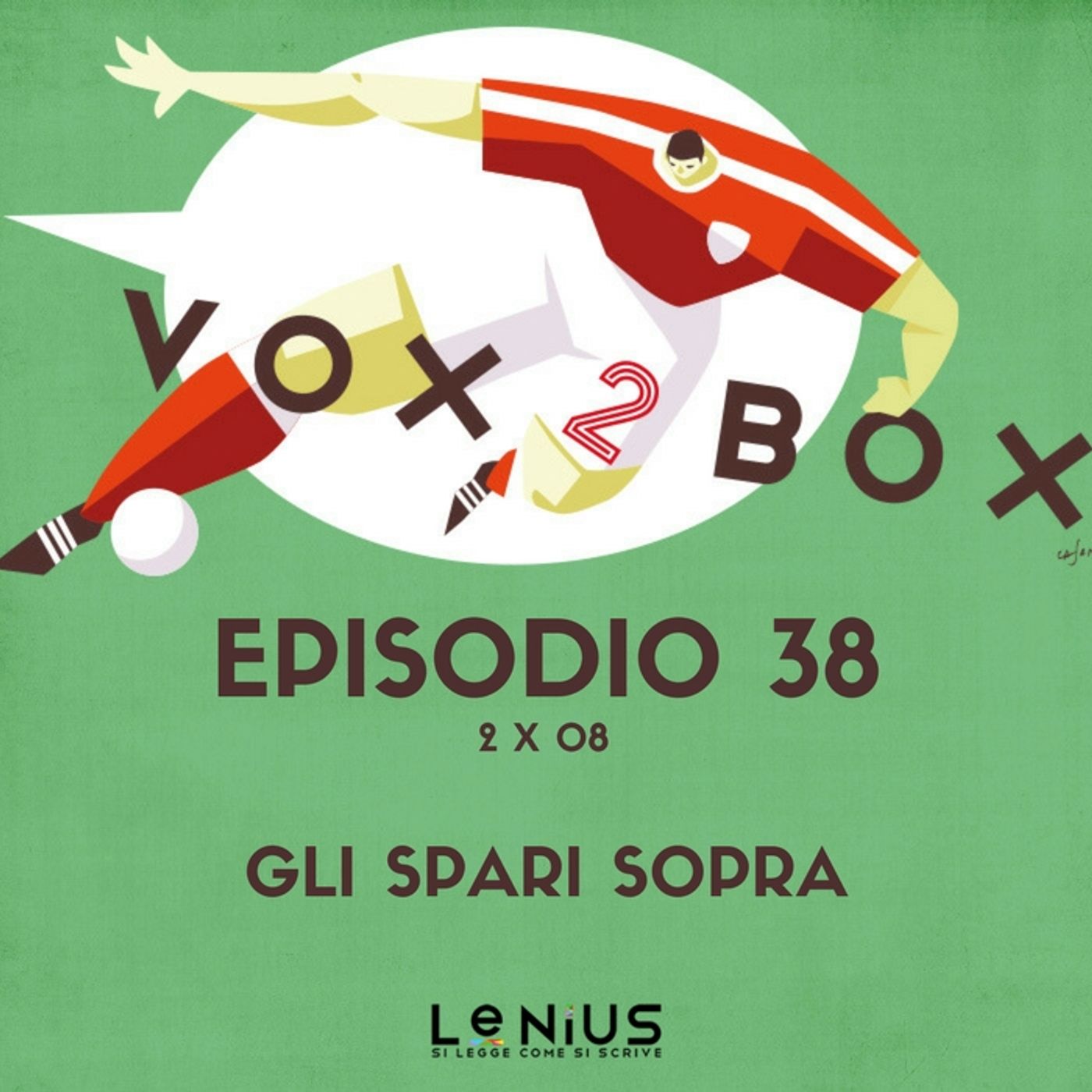 Episodio 38 (2x08) - Gli Spari Sopra