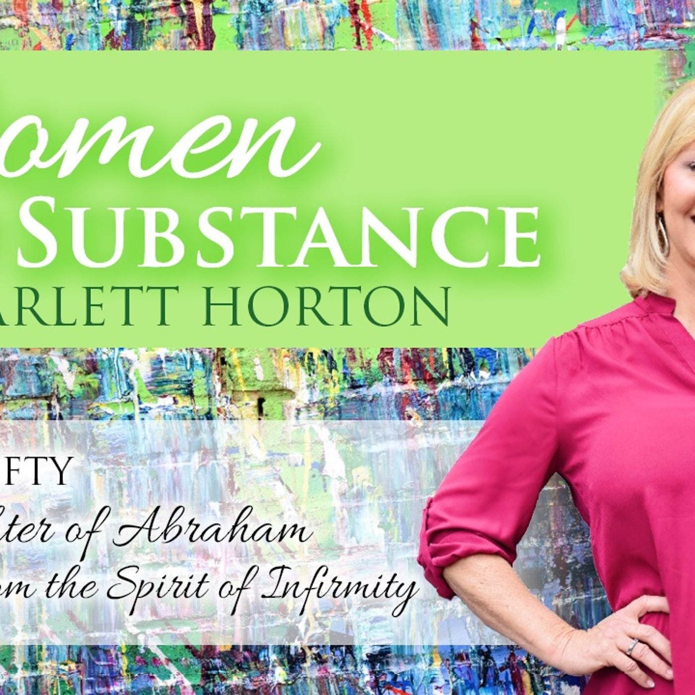 Women of Substance with Dr. Scarlett Horton