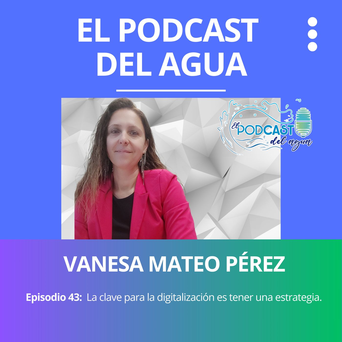 🎙️🎙️El Podcast del Agua🎙️🎙️