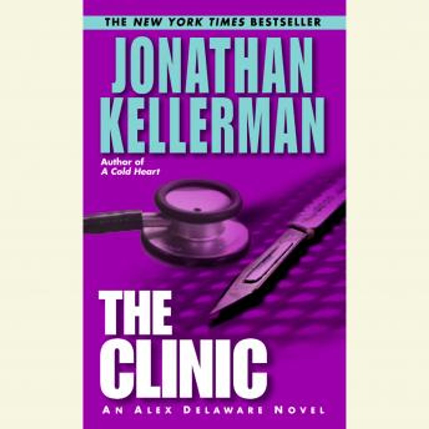 The Clinic: An Alex Delaware Novel by Jonathan Kellerman
