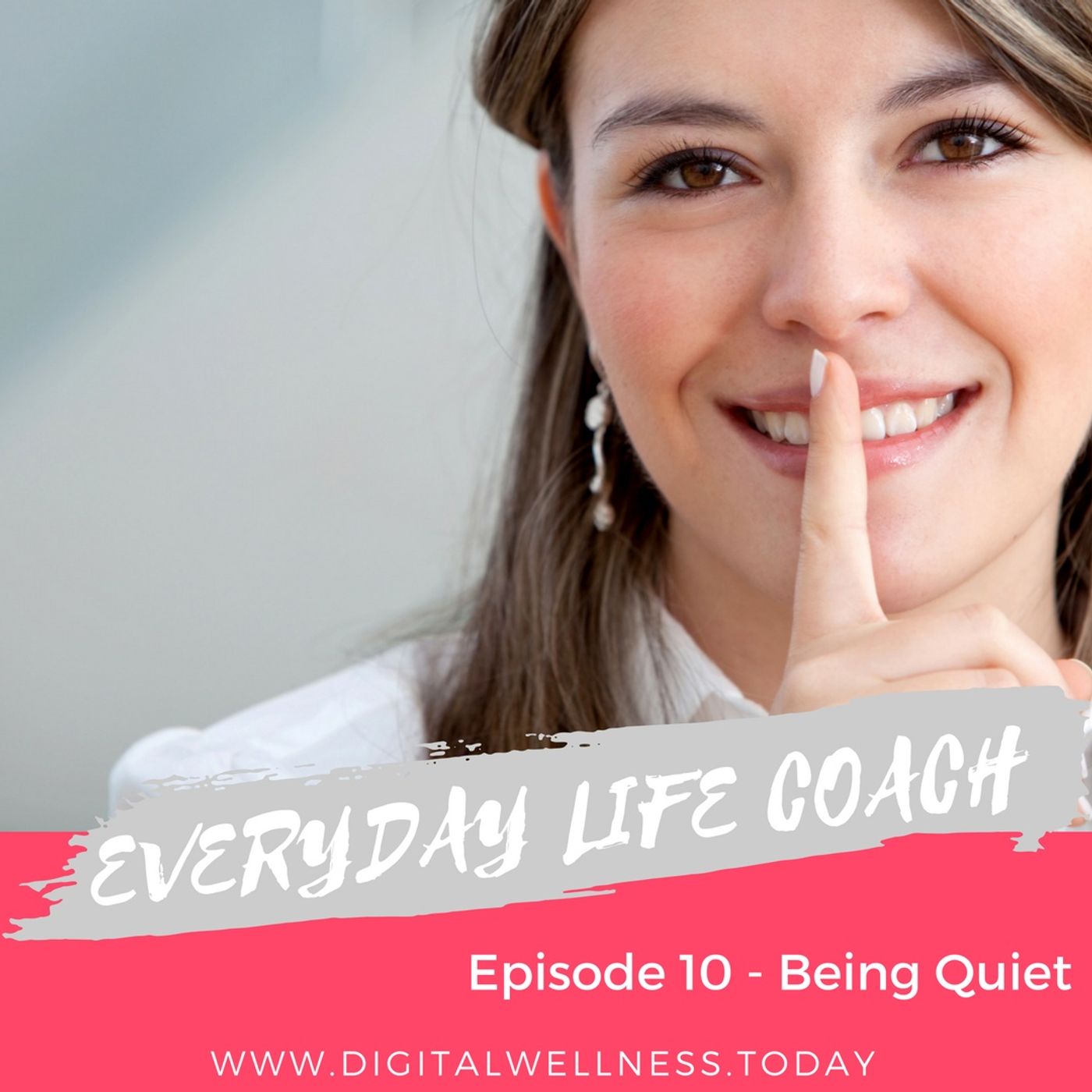 Episode 10 - Being Quiet