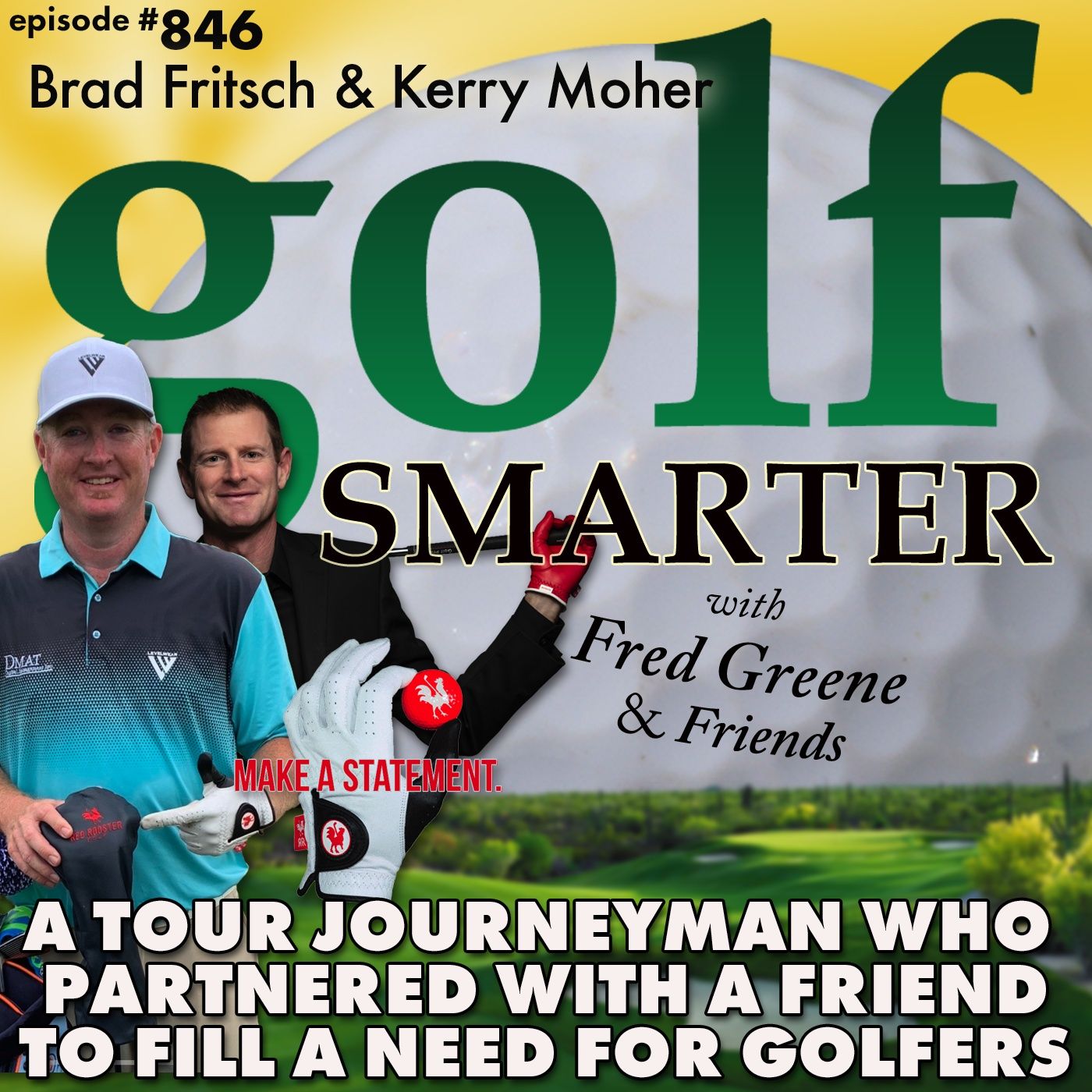 A Tour Journeyman Who Partnered with an Old Friend to Fill A Need for Golfers | golf SMARTER #846