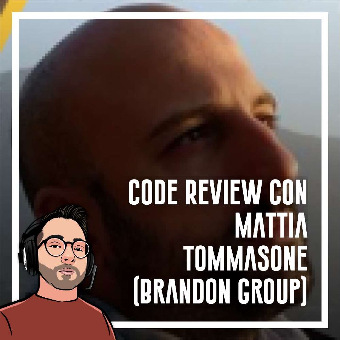 Ep.48 - Code Review con Mattia Tommasone (Brandon Group) - podcast episode cover