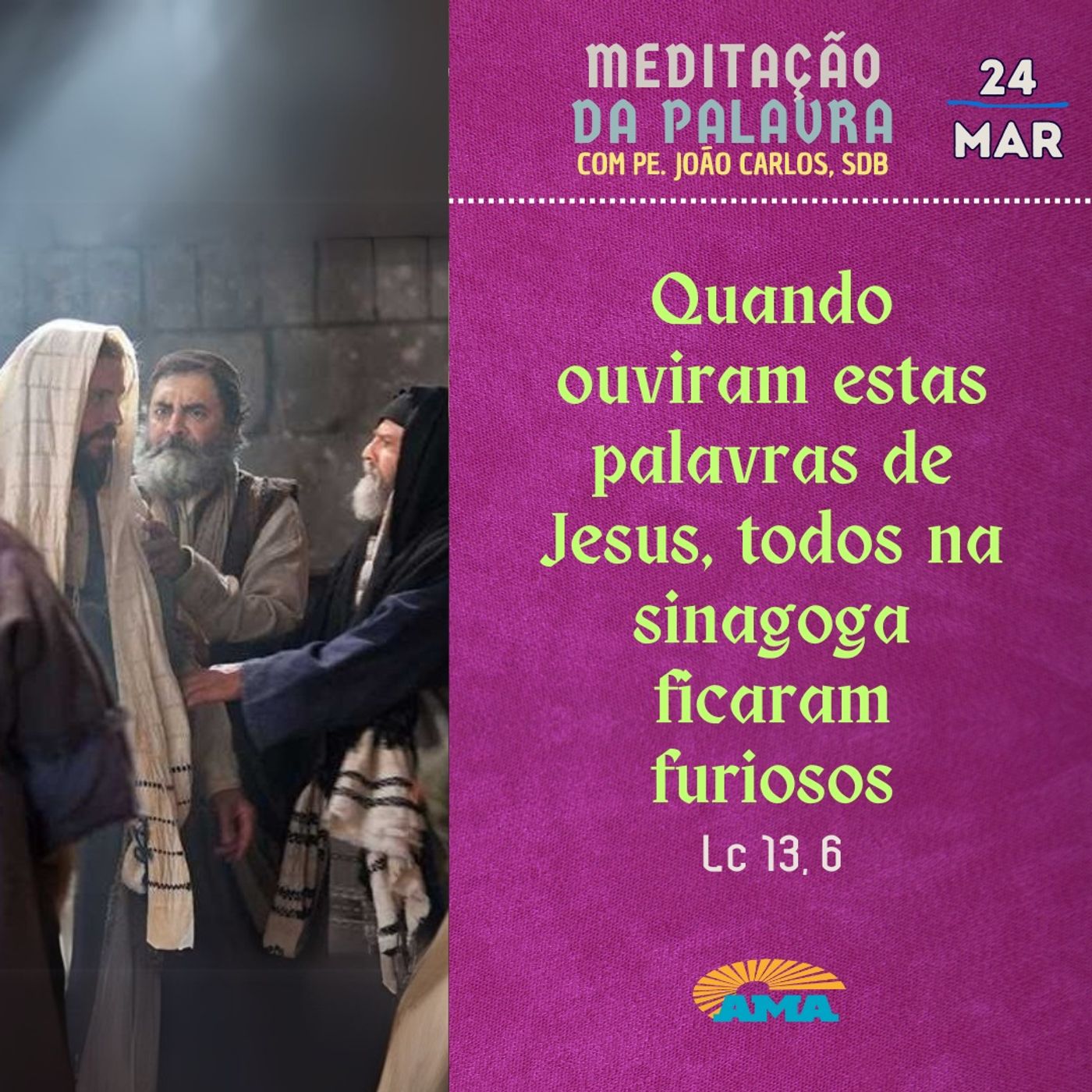 24 de Março - Meditação da Palavra do Senhor