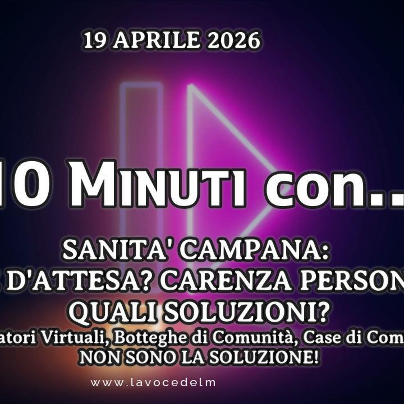 «10 minuti con...»  POLITICA – CRONACA - ATTUALITÀ - SANITA' CAMPANA: LISTE D'ATTESA? CARENZA PERSONALE? QUALI SOLUZIONI? Ambulatori Virtual episode artwork