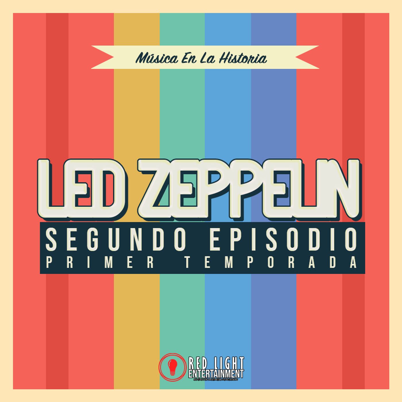 Episodio 02 - Escalera al Cielo: Led Zeppelin Episodio 02 - Escalera al Cielo: Led Zeppelin
