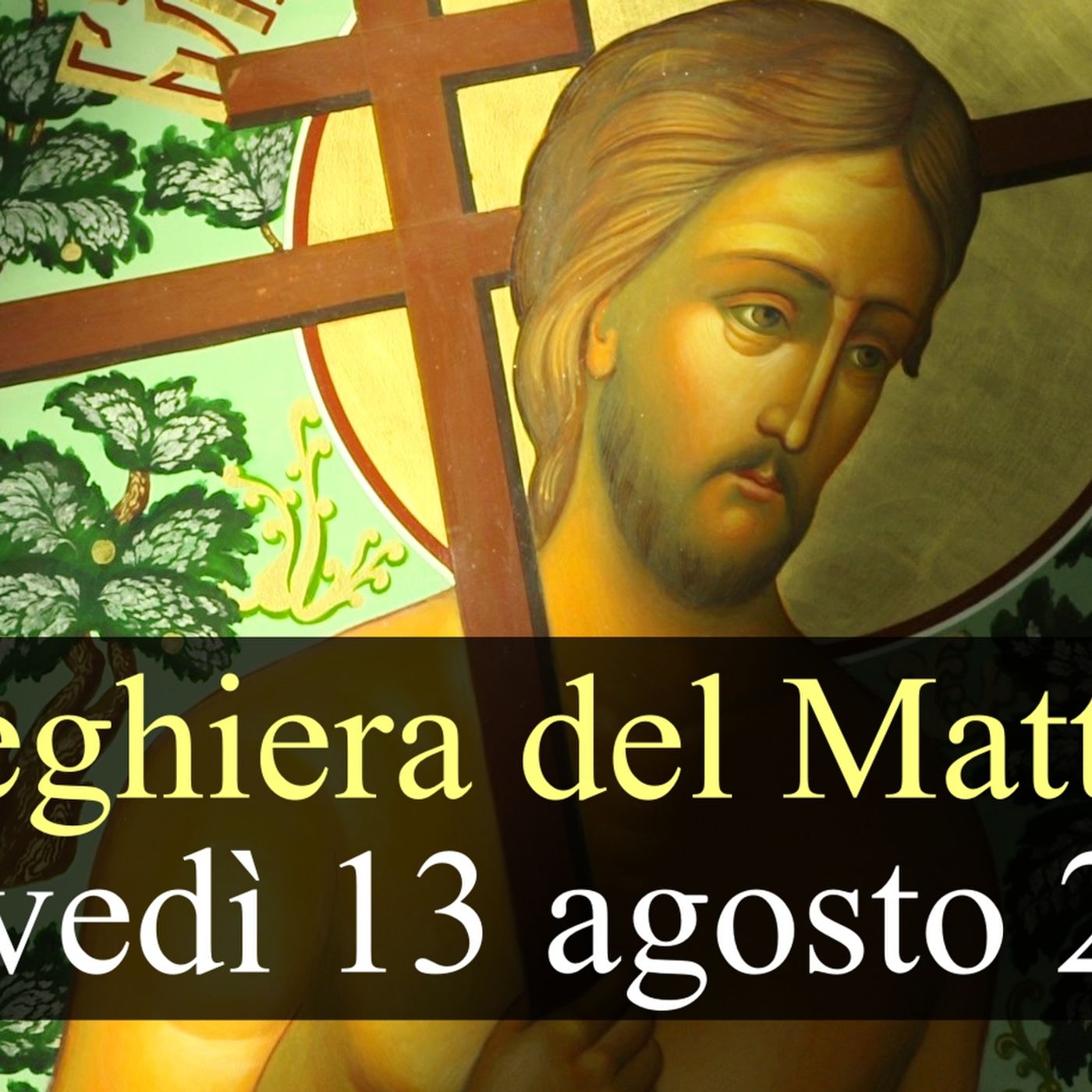 Preghiera del Mattino GIOVEDI 13 AGOSTO 2026 ❤️ Lodi Mattutine - Giovedì XIX Settimana T.O. episode artwork