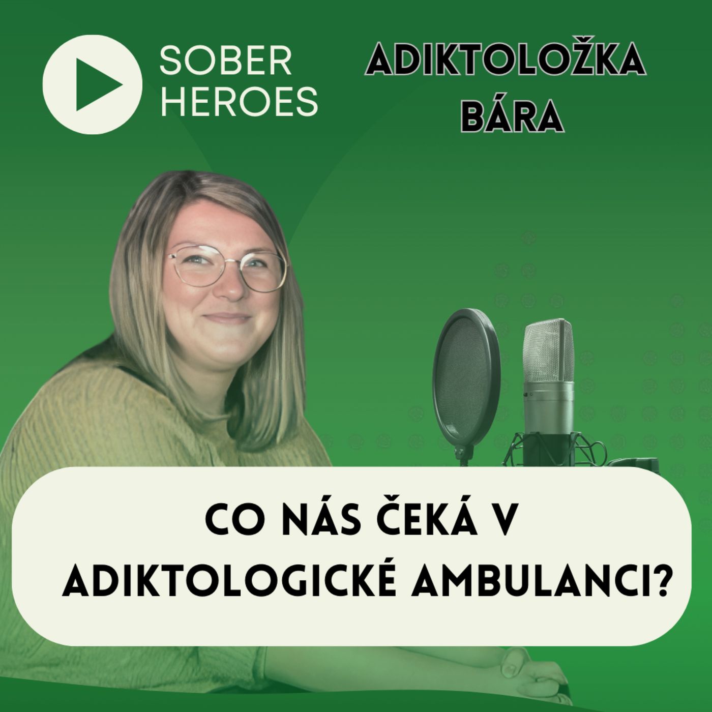 #42 Sober Heroes: adiktoložka Bára - co nás čeká v adiktologické ambulanci? episode artwork