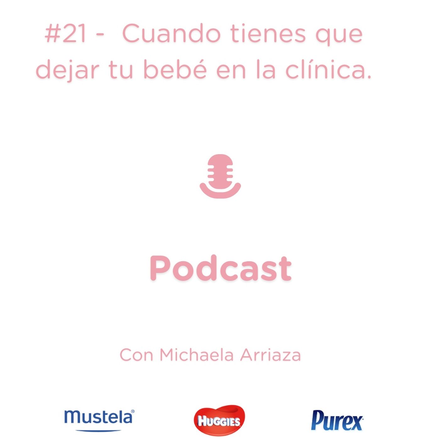 #21 - Cuando tienes que dejar tu bebé en la clínica episode artwork