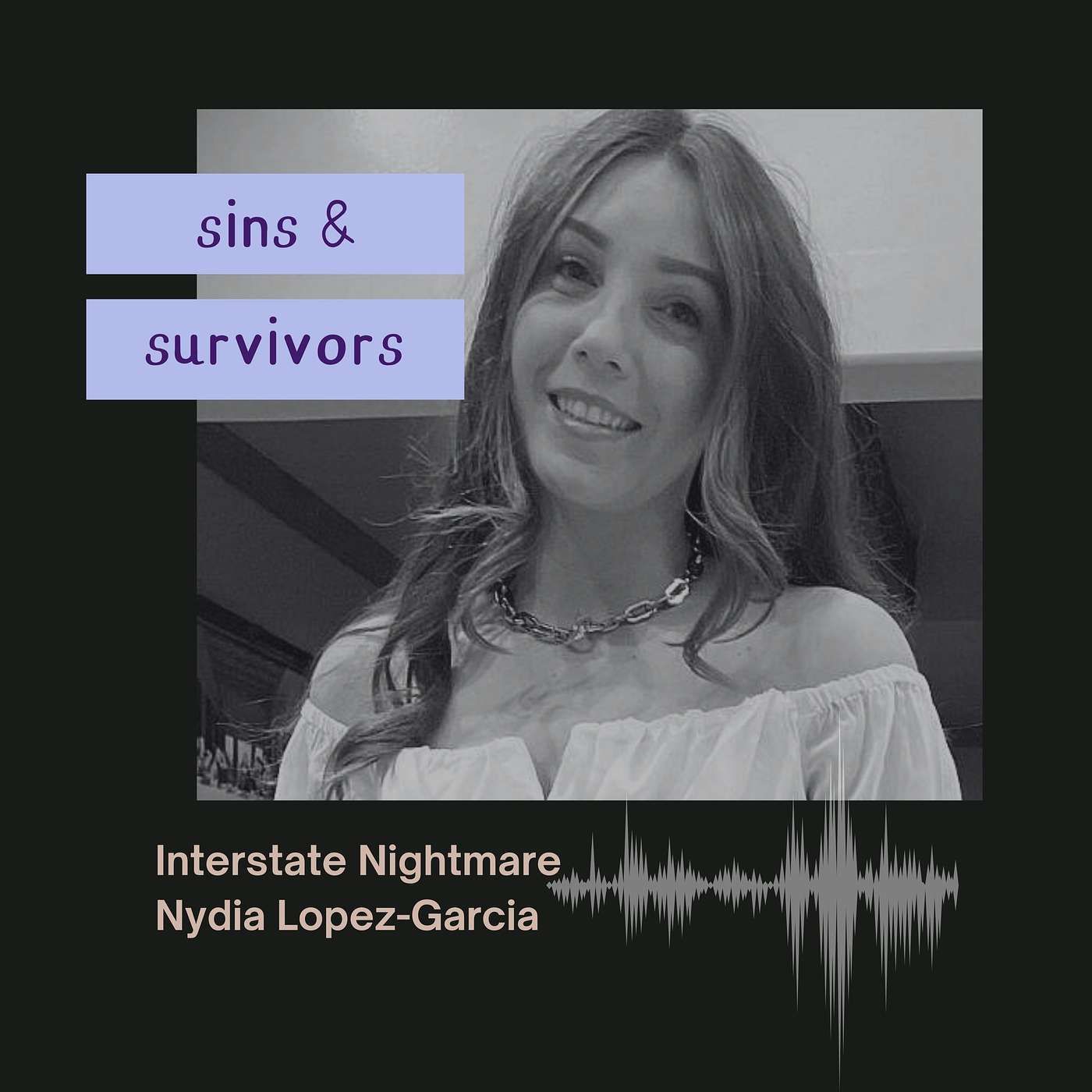 Interstate Nightmare - Nydia Lopez-Garcia