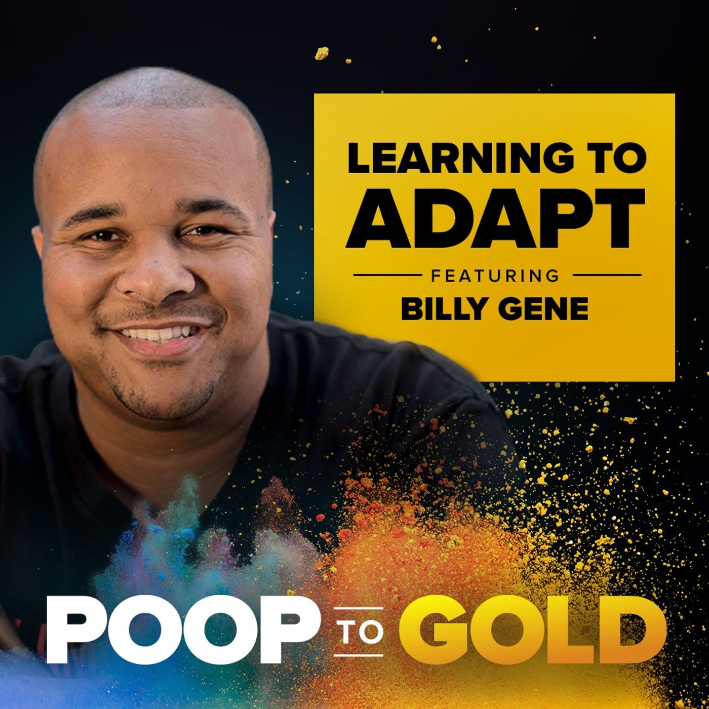 Billy Gene: Adapting To New Life Situations