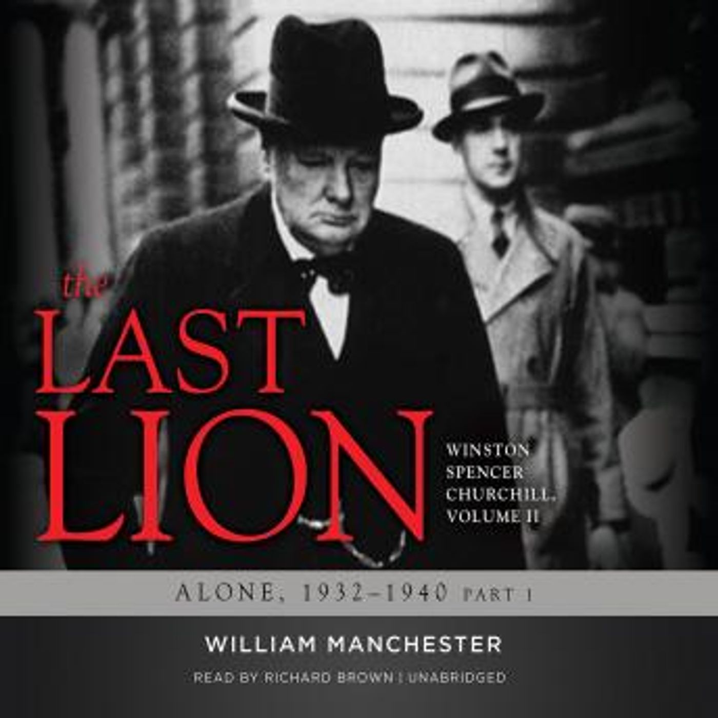 The Last Lion: Winston Spencer Churchill, Vol. 2: Alone, 1932–1940 by William Manchester episode artwork