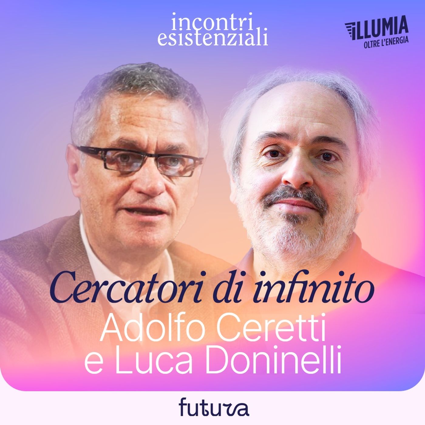 11 - Cercatori di infinito: Adolfo Ceretti e Luca Doninelli