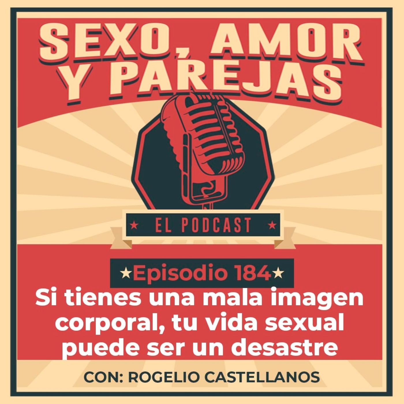 E184 Si tienes una mala imagen corporal, tu vida sexual puede ser un desastre
