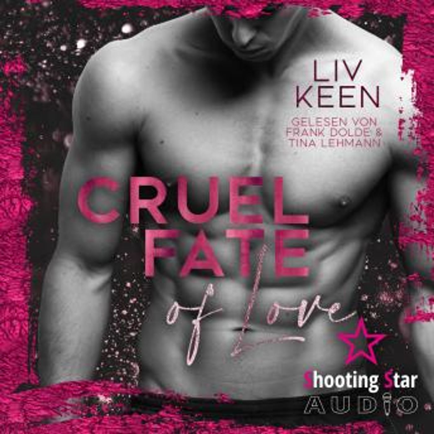 [German] - Cruel Fate of Love - Wild Tigers, Band 10 (ungekürzt) by Kathrin Lichters, Liv Keen episode artwork
