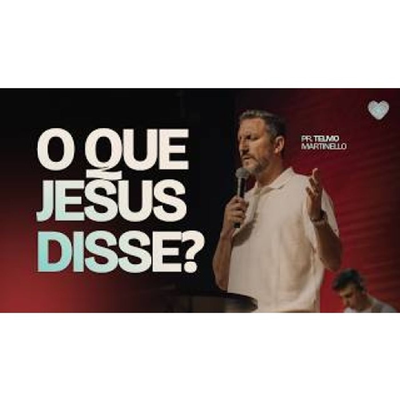 O que Jesus disse? | Pr. Telmo Martinello episode artwork
