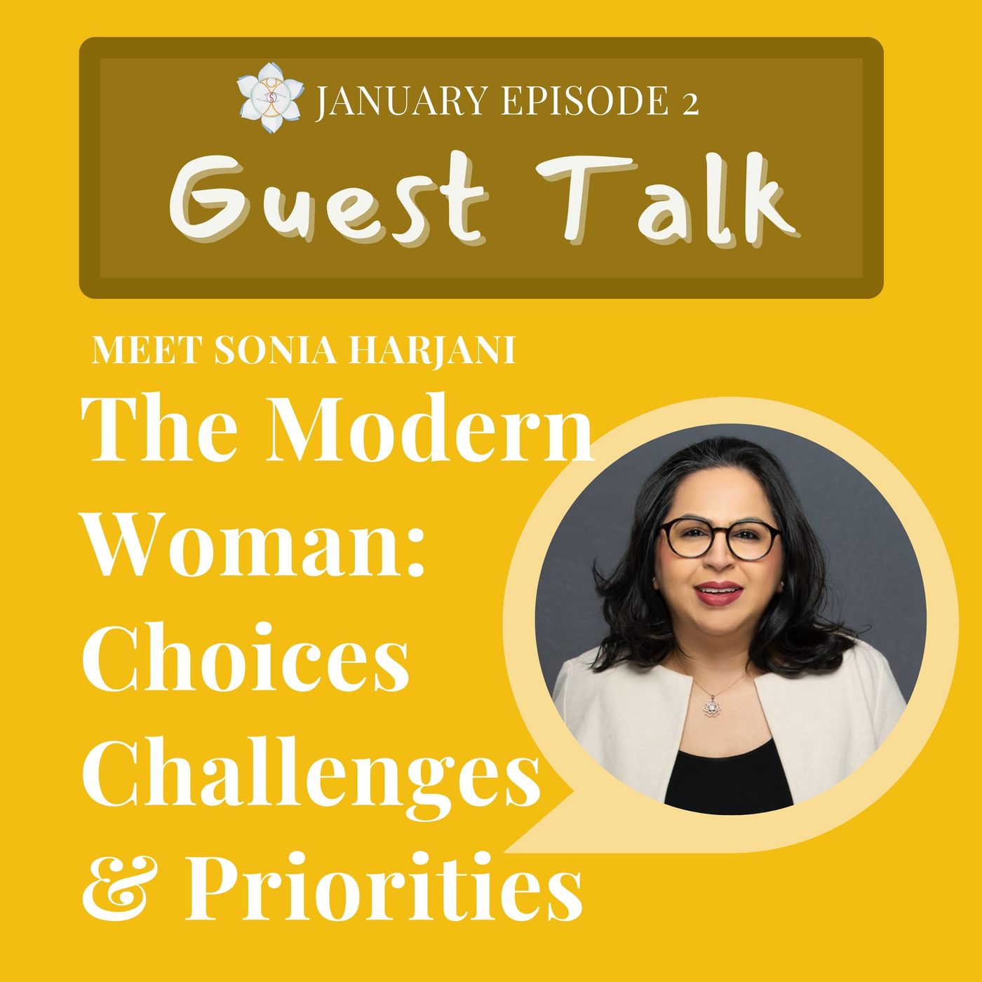 The Modern Woman: Choices, Challenges, and Priorities with Sonia Harjani episode artwork