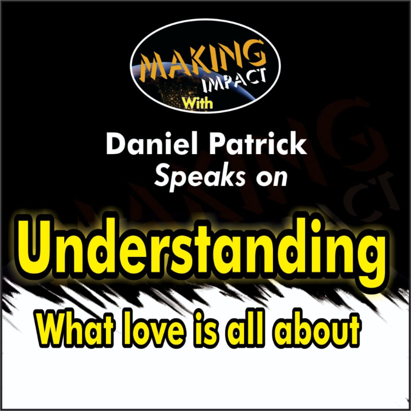 MAKING IMPACT: A Podcast from Daniel Patrick