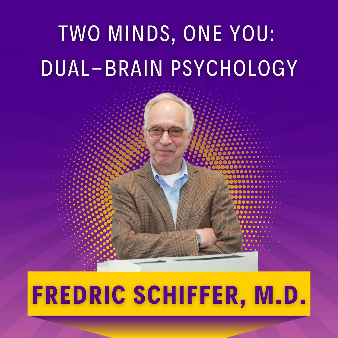 Two Minds,One You: Dual-Brain Psychology