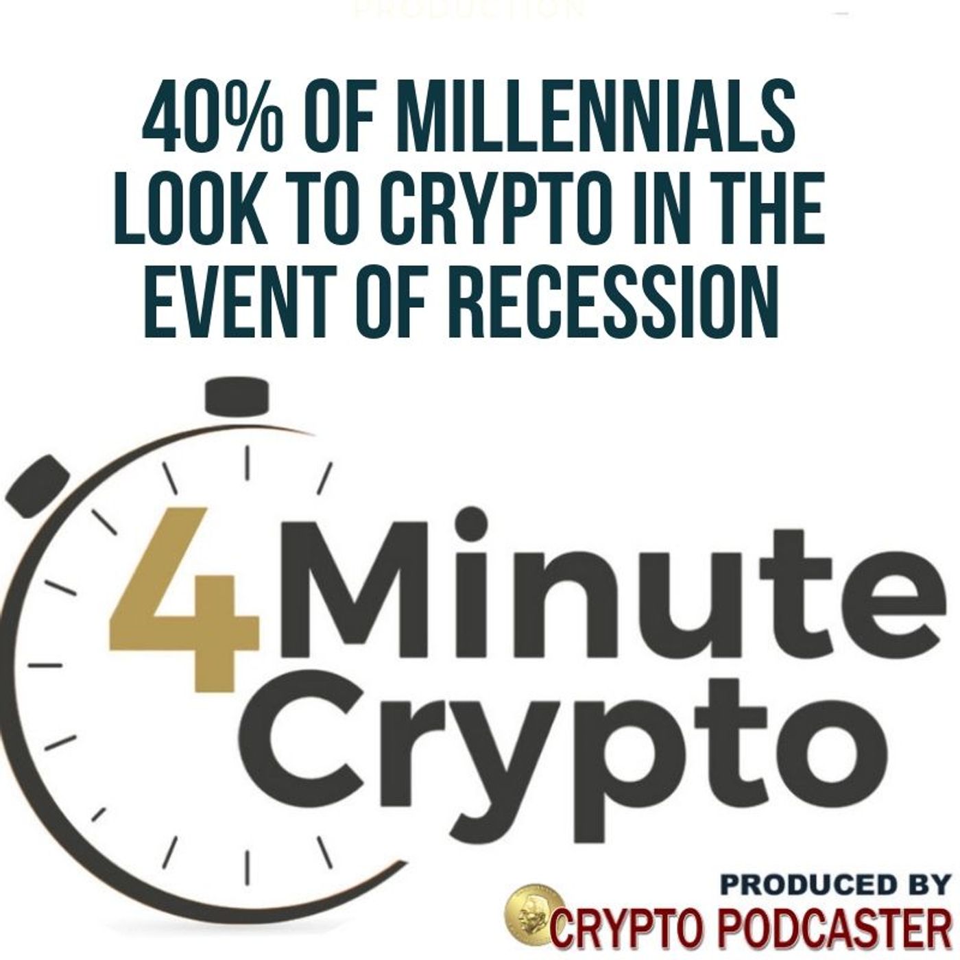 40% of Millennials Look to Crypto in the Event of Recession episode artwork