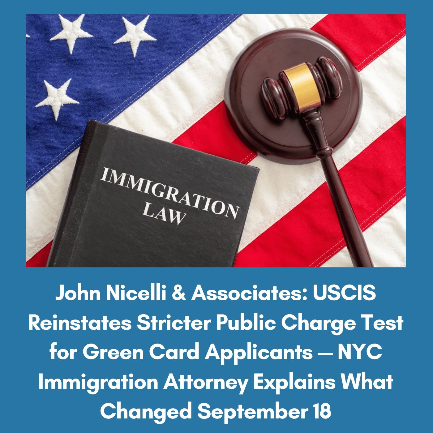 John Nicelli & Associates: USCIS Reinstates Stricter Public Charge Test for Green Card Applicants — NYC Immigration Attorney Explains What C episode artwork