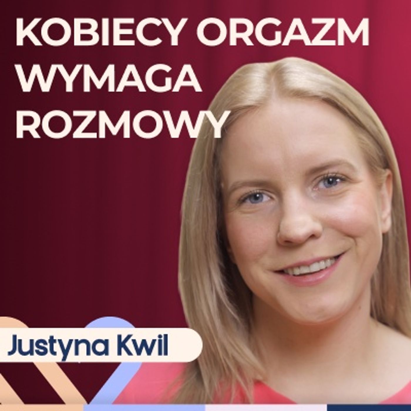 Justyna Kwil - Dlaczego kobiety udają orgazm? Seksualność w małżeństwie | Well Be Stories Justyna Kwil - Dlaczego kobiety udają orgazm? Seksualność w małżeństwie | Well Be Stories