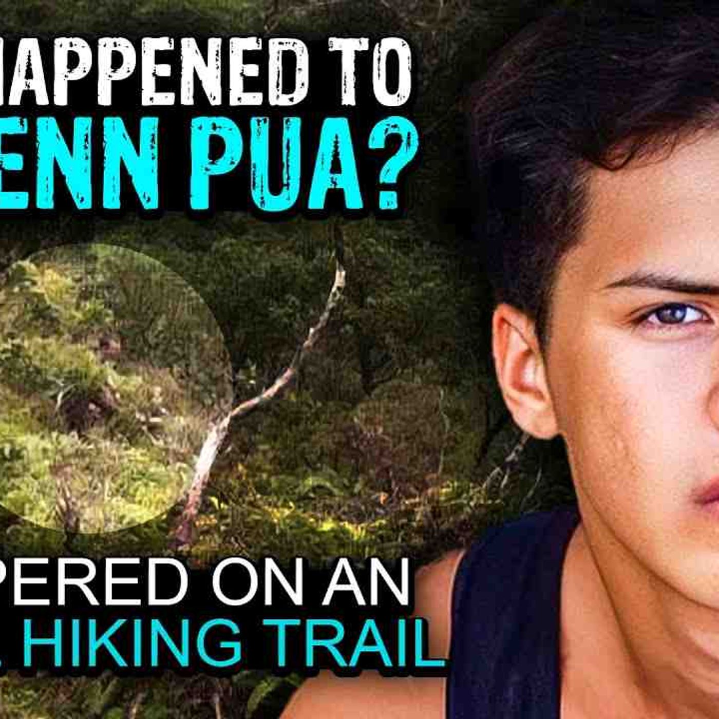 Disappeared While Hiking An Illegal Trail _ The Unsolved Case of Daylenn Pua episode artwork