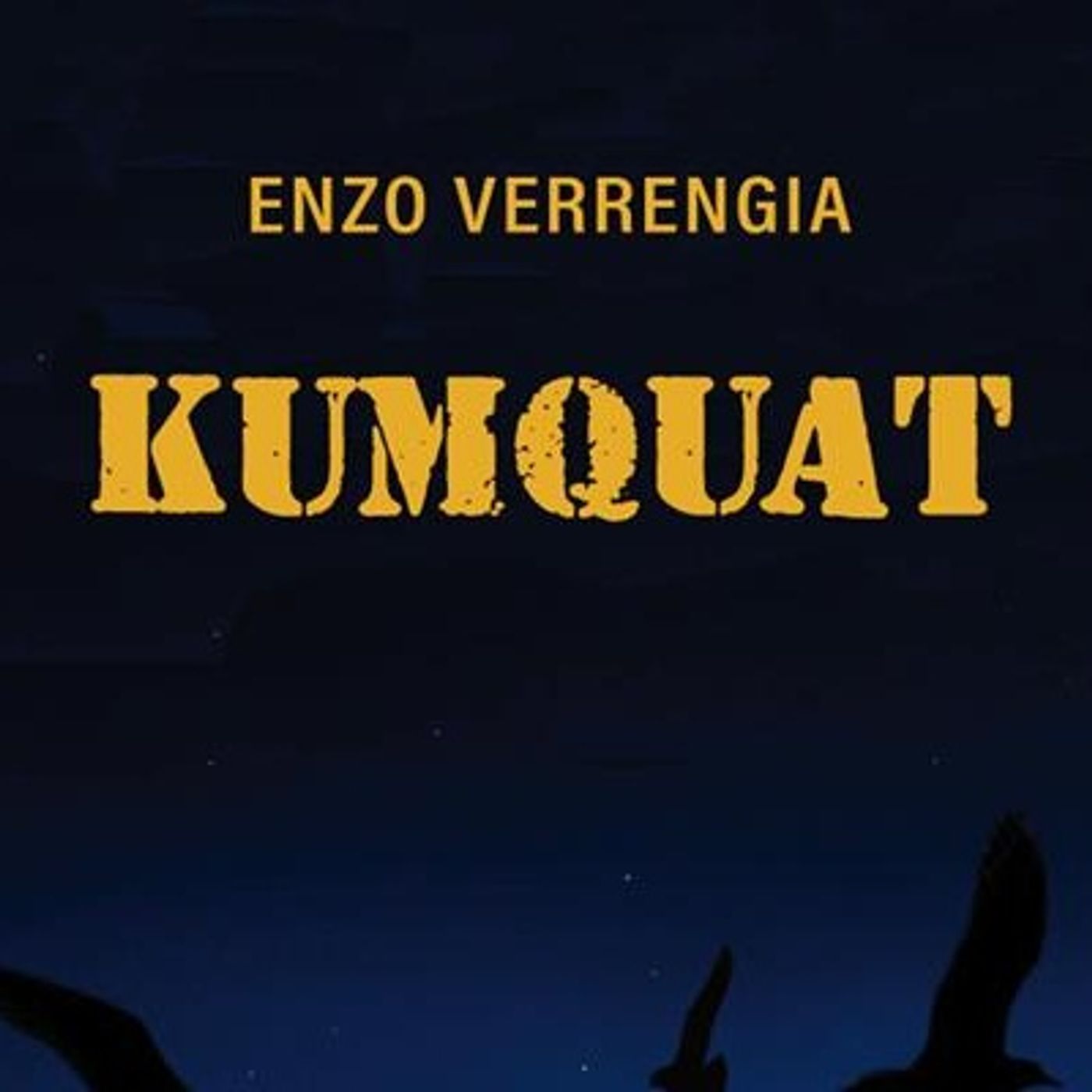 Enzo Verrengia "Kumquat"