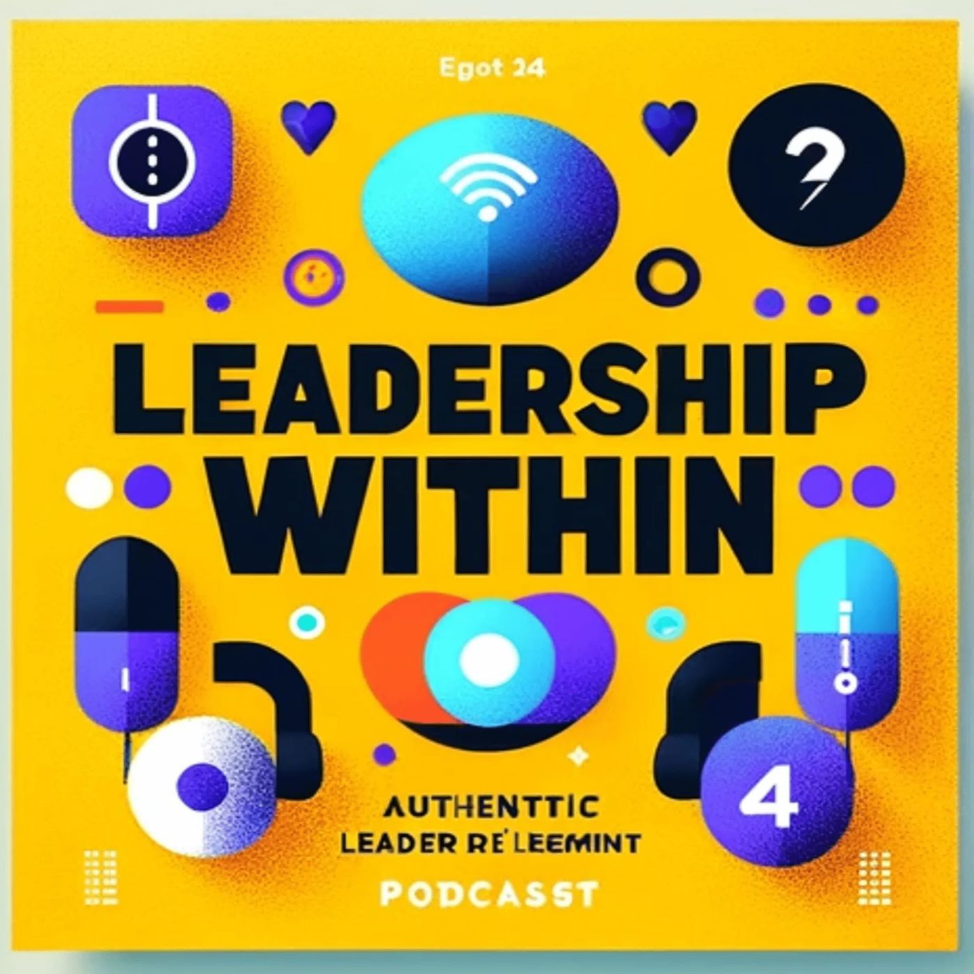 Leadership From Within ( use MBTI/The Big Five to maximize your leadership potential) podcast artwork