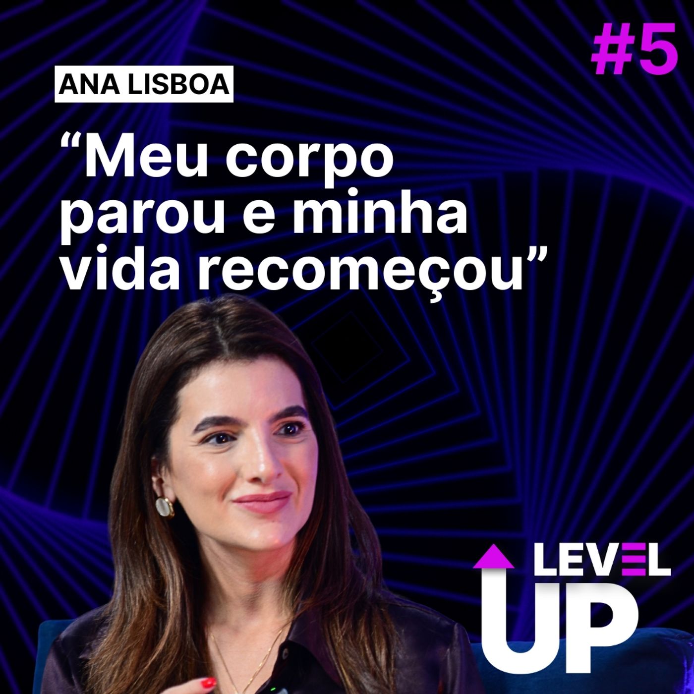 #05 De burnout a CEO do bem-estar: a jornada empreendedora de Ana Lisboa